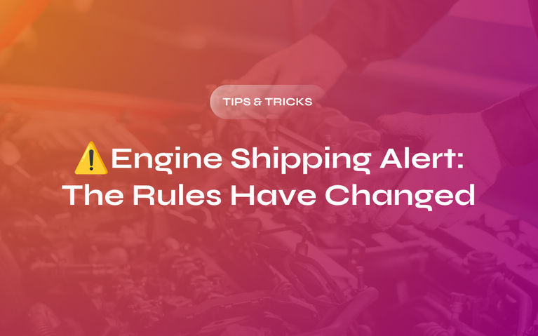 Engine Shipping Alert: The Rules Have Changed