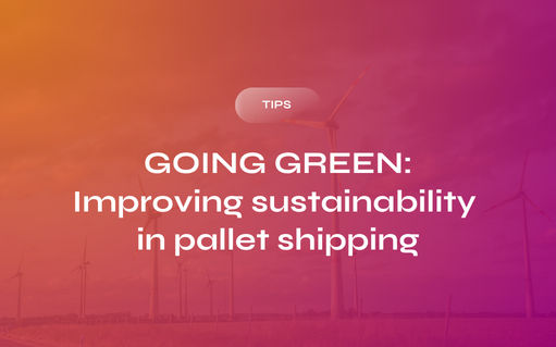 Going Green: Improving Sustainability in Pallet Shipping