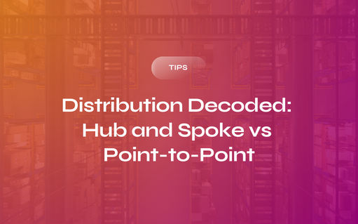 Distribution Decoded: Hub and Spoke vs Point-to-Point