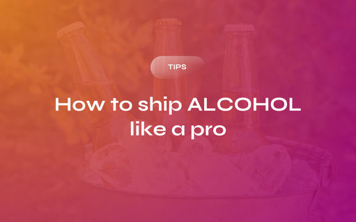 How to Ship Alcohol Like a Pro