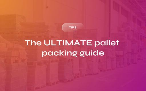 Ultimate Pallet Packing Guide