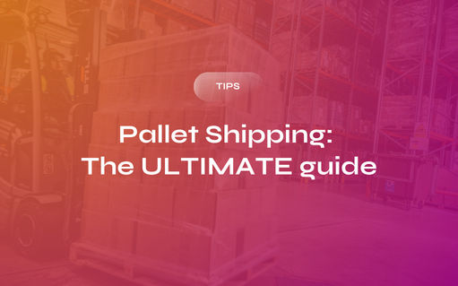 Pallet Shipping 101: The Ultimate Guide