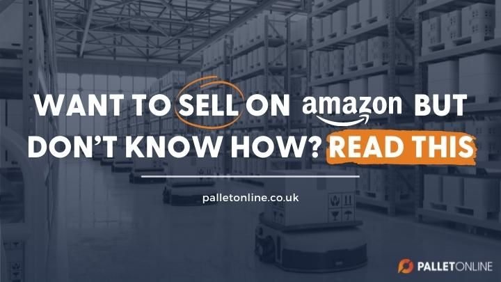 Looking to Start Selling on Amazon but Unsure How? Read This.