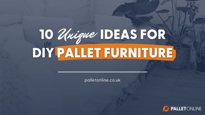 10 Unique Ideas for DIY Pallet Furniture