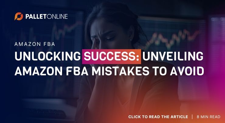 Unlocking Success: Unveiling Amazon FBA Mistakes to Avoid