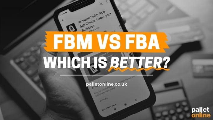 FBM Vs FBA: Which is Better? 
