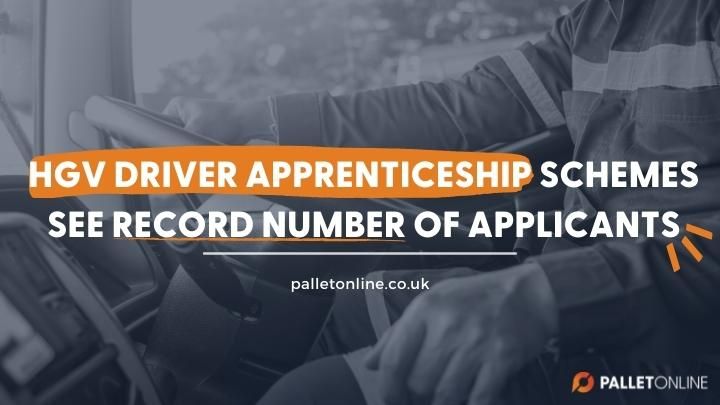HGV Driver Apprenticeship Schemes See Record Number of Applicants