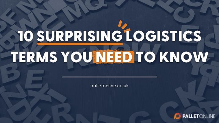  10 Surprising Logistics Terms You NEED to Know! 