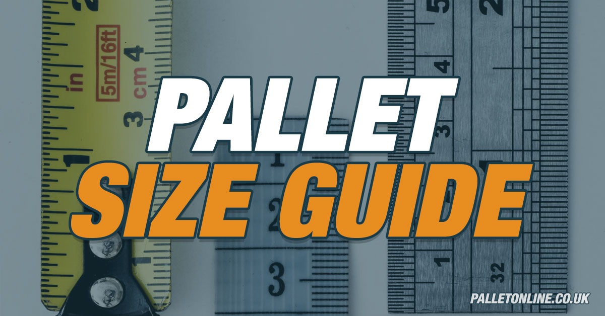 Pallet Size Guide to Help Measure Up