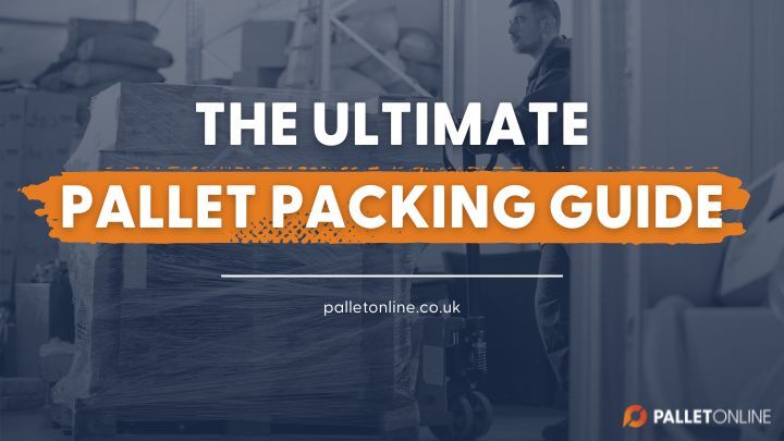 Ultimate Pallet Packing Guide