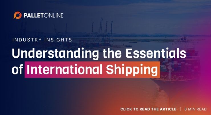 From Port to Port: Understanding the Essentials of International Shipping
