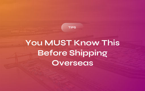 You MUST Know This Before Shipping Overseas