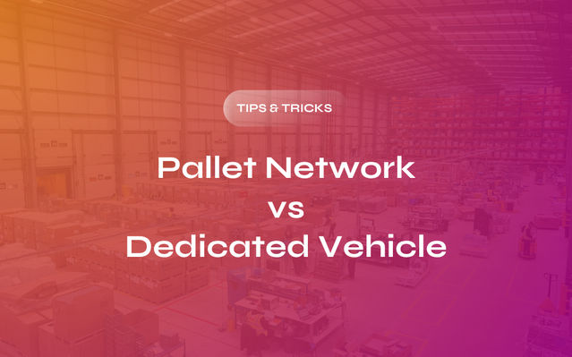 Pallet Network vs Dedicated Transport