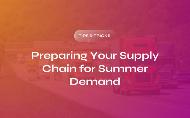 How to Prepare Your Supply Chain for Summer Demand Surges