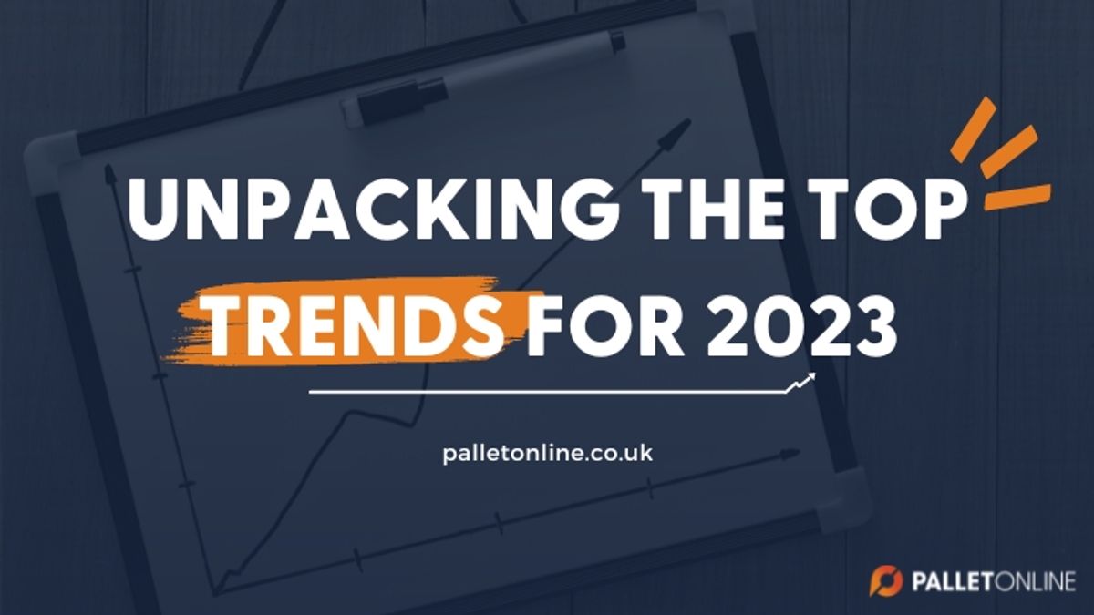 Navigating the Future of Logistics: Unpacking the Top Trends for 2023