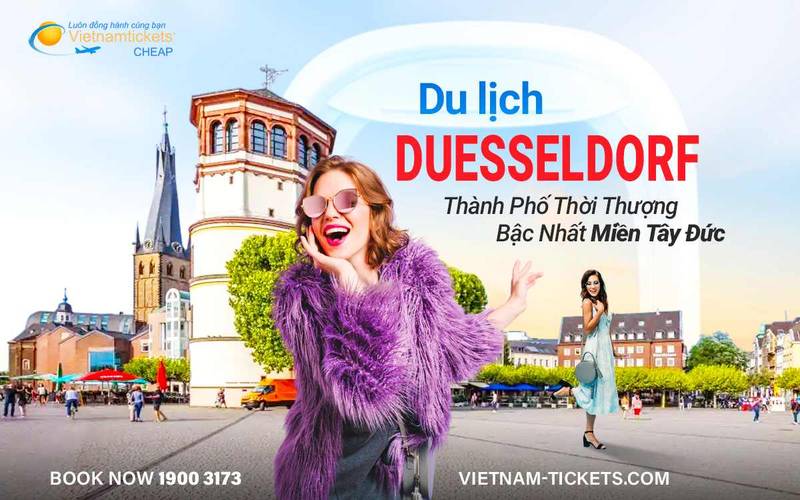 Du lịch Dusseldorf là lựa chọn nổi bật tại Đức