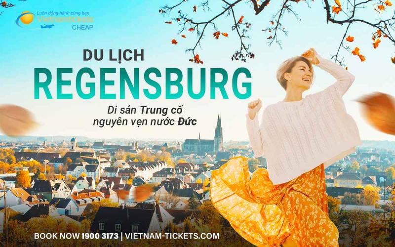 Du lịch Regensburg - Chinh phục vẻ đẹp Trung cổ