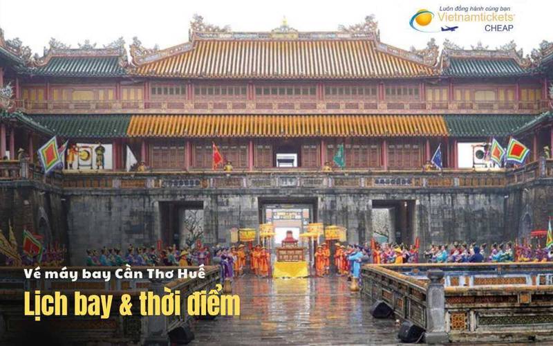 Lịch bay chặng Cần Thơ Huế