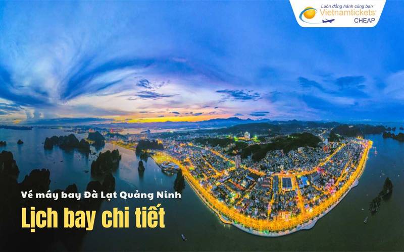 Lịch bay Đà Lạt Quảng Ninh