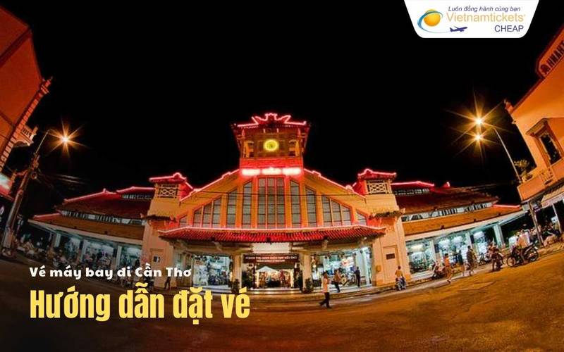 Hướng dẫn đặt vé đi Cần Thơ