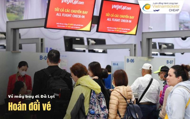 Hoán đổi vé máy bay đi Đà Lạt