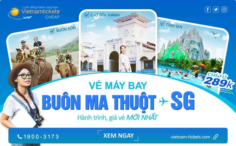 Vé máy bay từ Buôn Ma Thuột đi Sài Gòn giá rẻ cực sốc chỉ từ 289K - Book ngay 