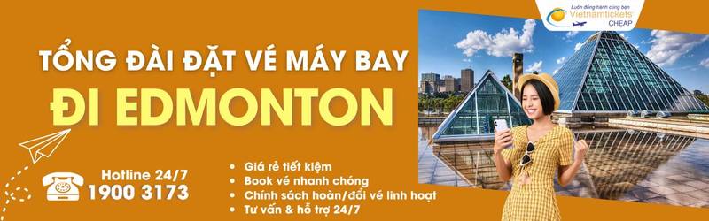 Đặt vé máy bay đi Edmonton giá rẻ