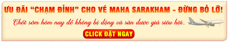 Mua vé Maha Sarakham