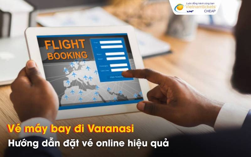 Hướng dẫn đặt vé đi Varanasi online