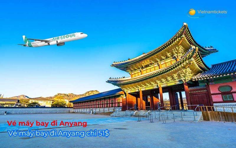 Vé máy bay đi Anyang chỉ 51$