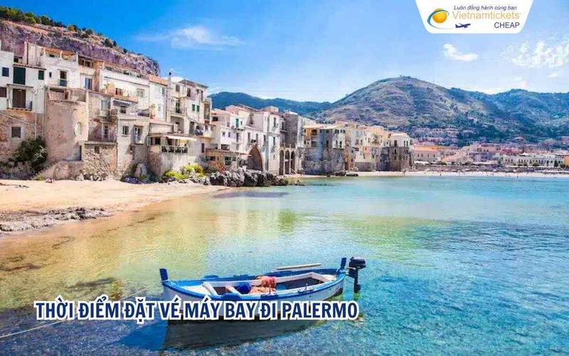 Thời điểm lý tưởng để đặt vé máy bay đi Palermo