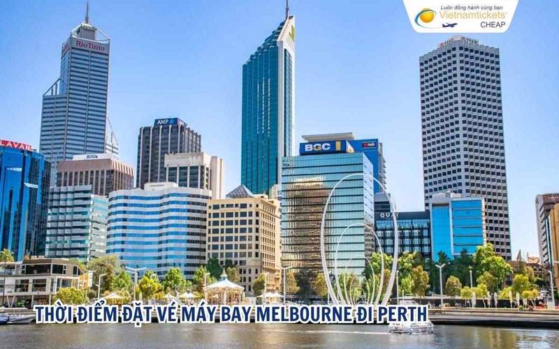 Thời điểm đặt vé máy bay Melbourne đi Perth