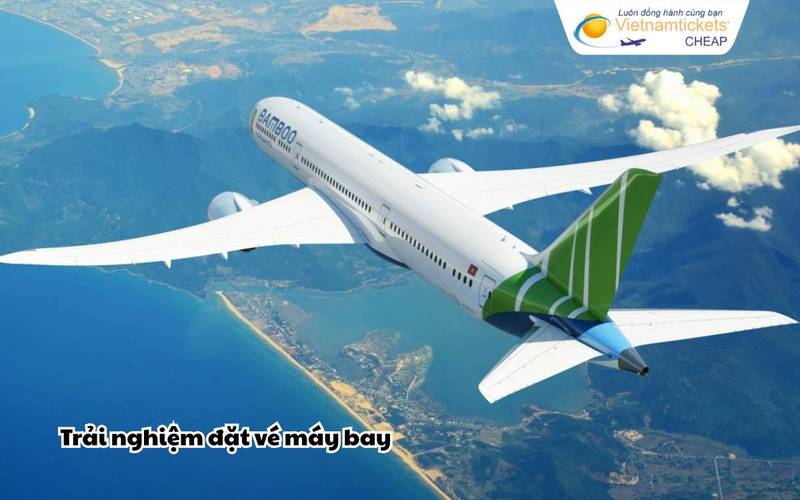 Trải nghiệm đặt vé máy bay
