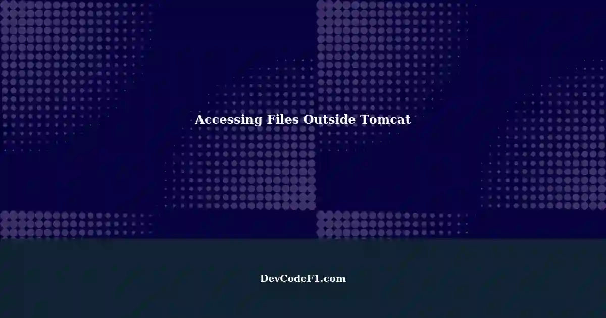 Accessing Files Outside Tomcat Directory Structure in Java image.