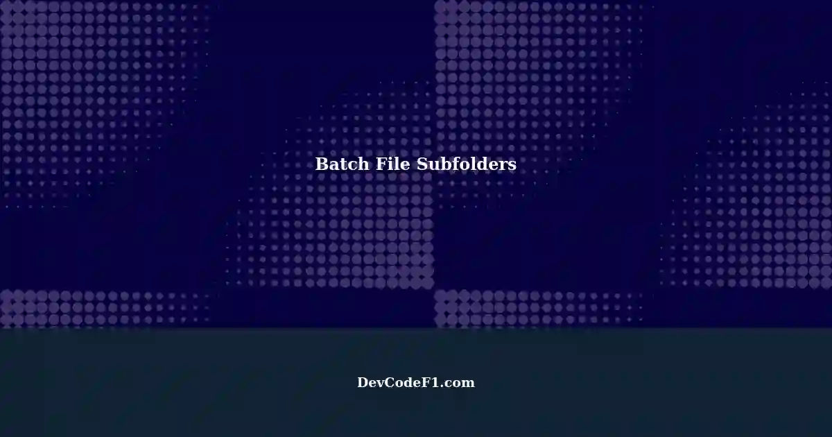 creating-subfolders-using-batch-file-a-step-by-step-guide