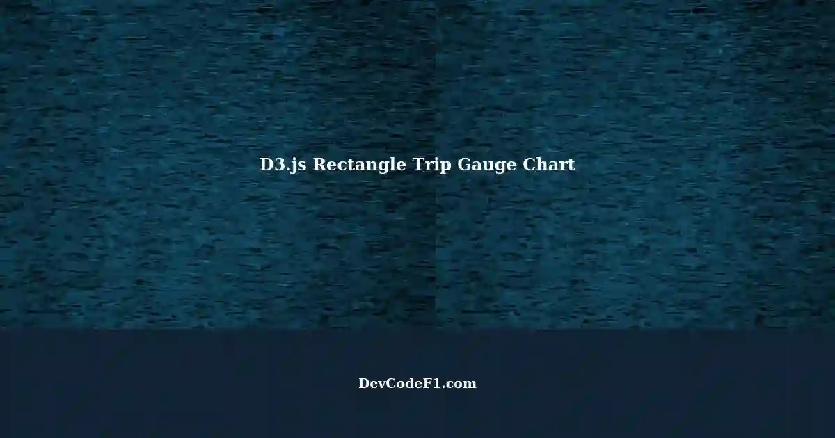 Creating a D3.js Rectangle Trip Gauge Chart: Pressure Chart with ...