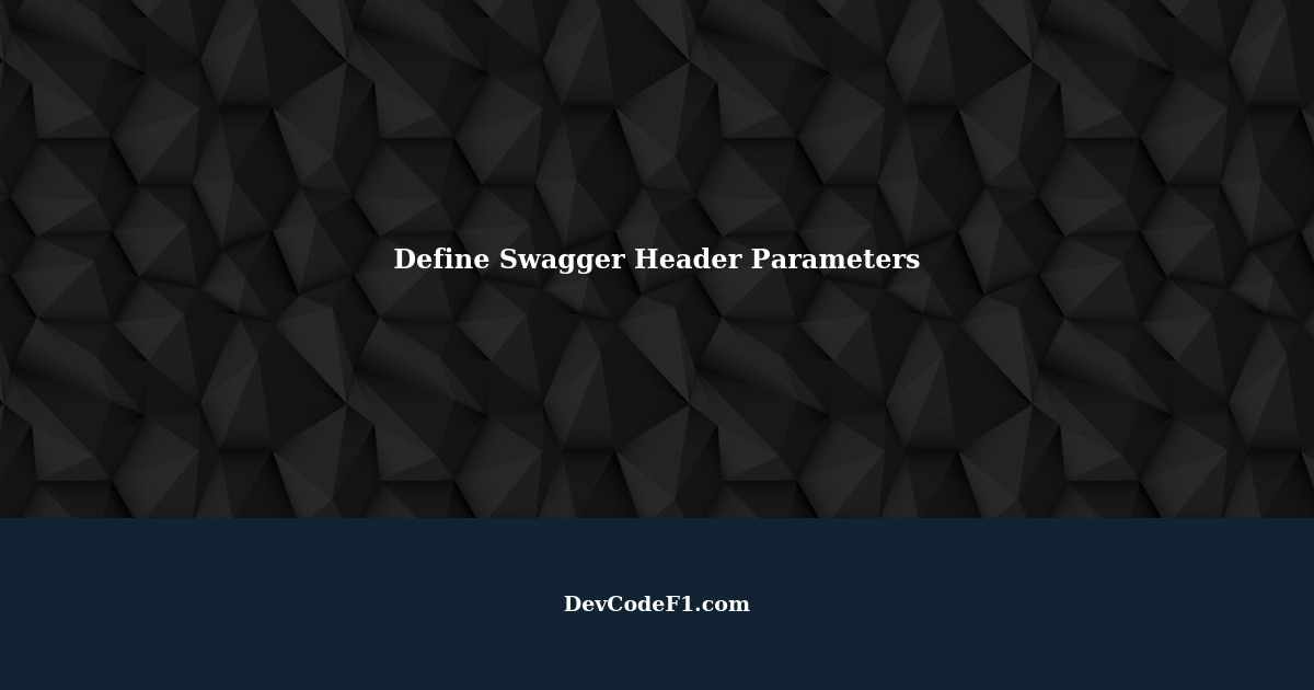 Minimal API - Define Swagger Header Parameters