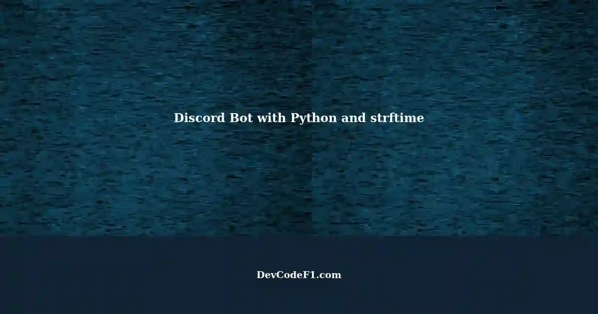 creating-a-discord-bot-displaying-hours-with-python-and-strftime