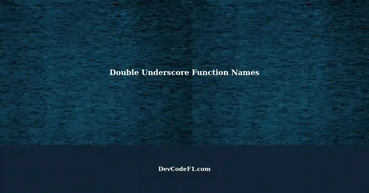 C Double Underscore Naming Convention – RGJBG
