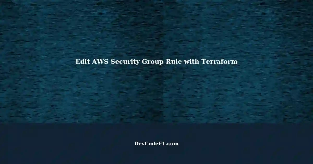 Editing port number in aws security group ingress rule using terraform