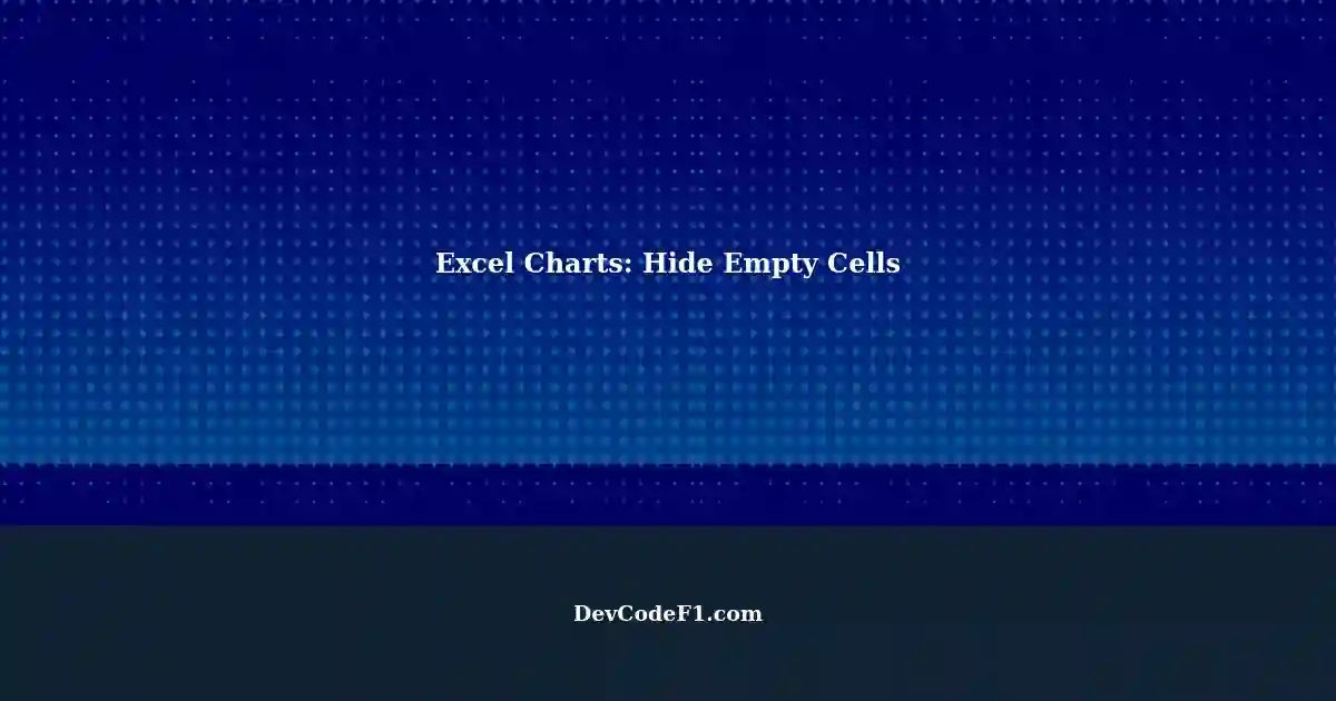 hiding-empty-cells-in-excel-charts-a-fix-for-dynamic-data