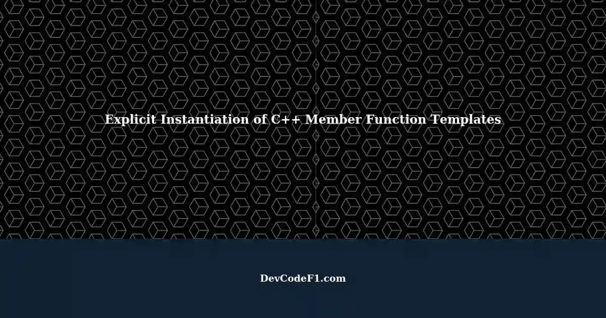 Explicit Instantiation of Member Function Template with Known Sets C++