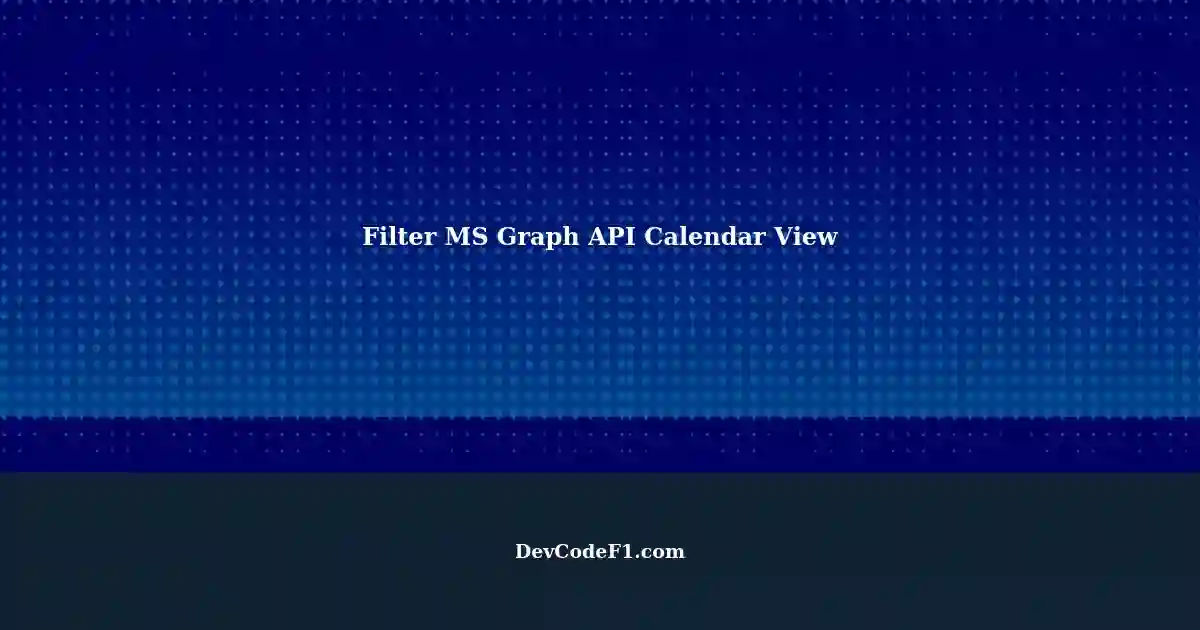 filtering-calendar-view-requests-with-microsoft-graph-api-categories