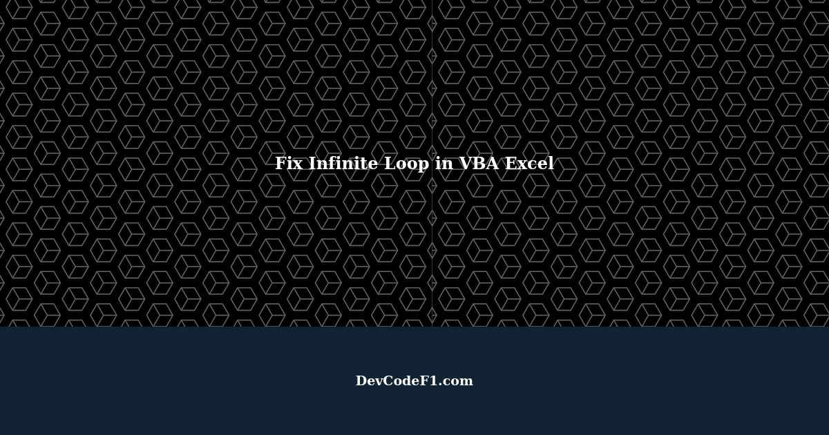 accidentally-created-an-infinite-loop-in-vba-excel-here-s-how-to-fix-it