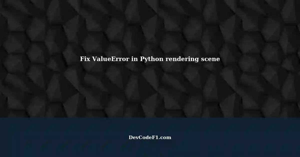 Fixing ValueError: not enough shape(200, 200) when rendering scene in ...