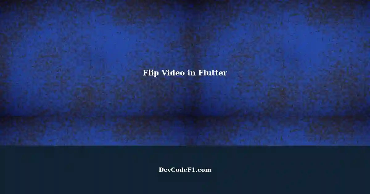 Horizontal Flip Video Recording with Flutter Front Camera