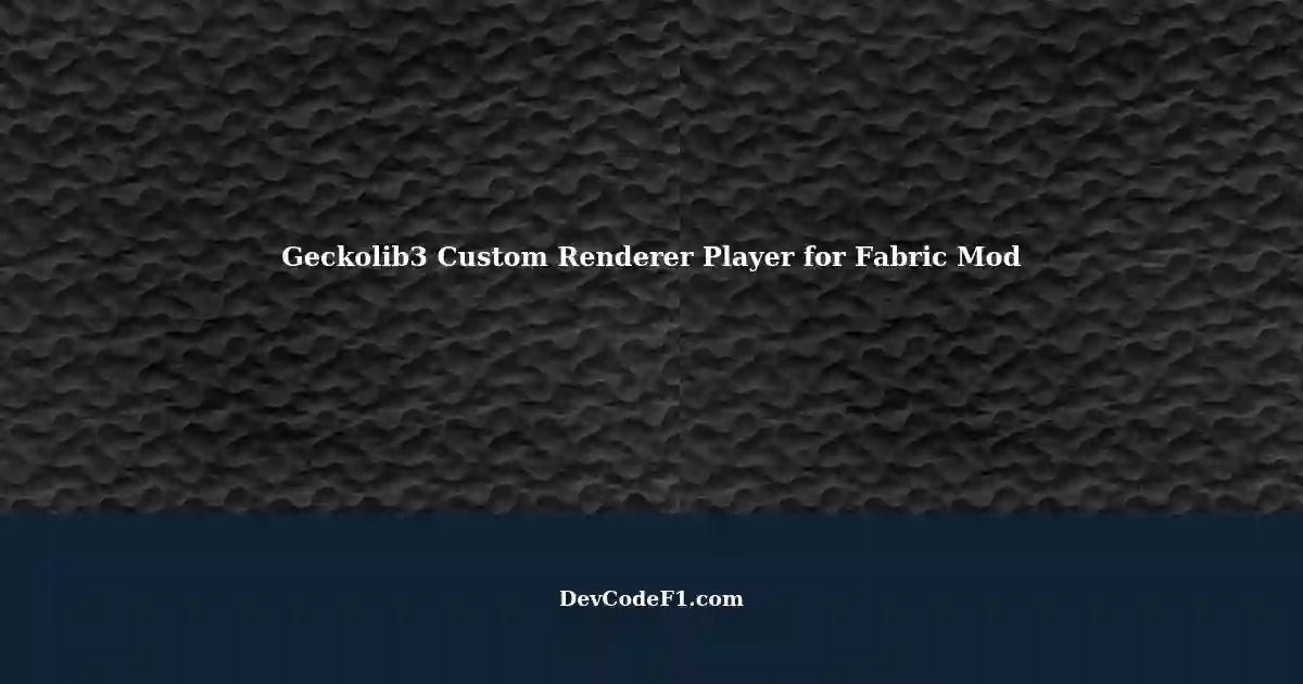 Creating a Custom Animation Player for a Fabric Mod using Geckolib3