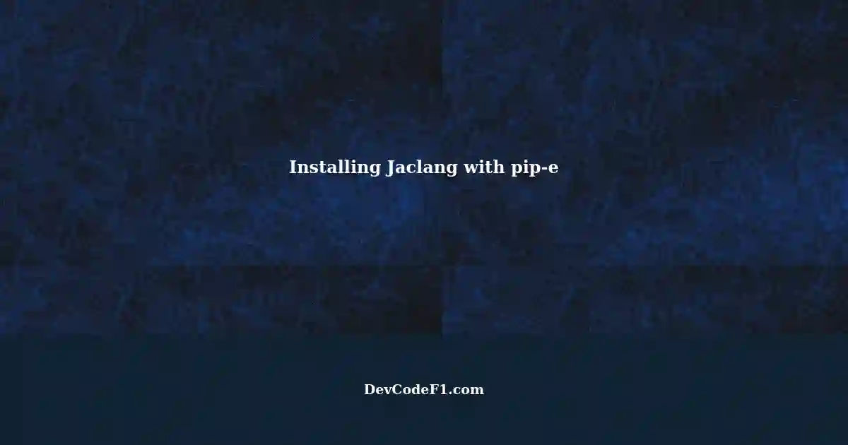 Error Installing Jaclang using 'pip install-e' Command