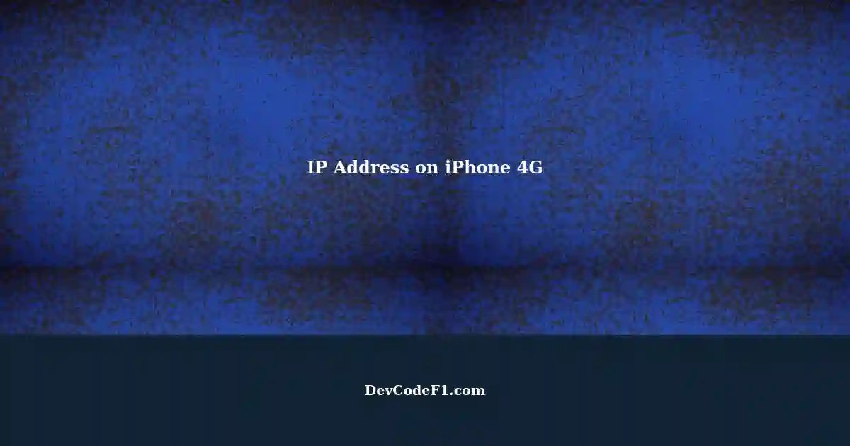 Getting IP Address Using 4G Network on iPhone A Solution