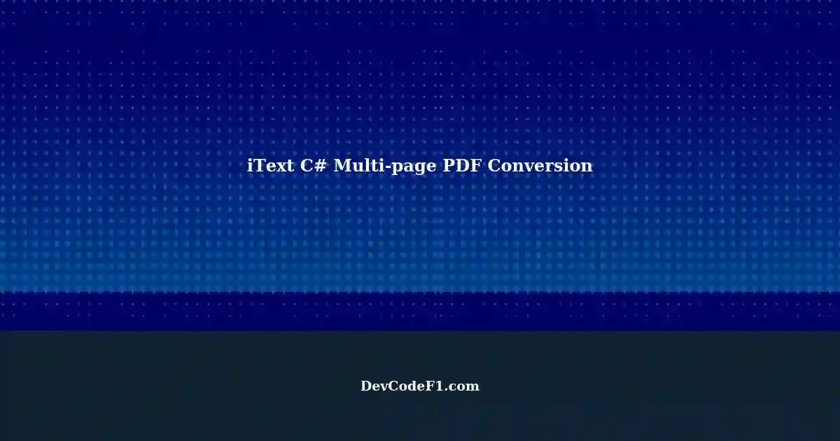 generating-multi-page-pdfs-using-itext-in-c-troubleshooting-html-to